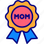 badge, mom, award, woman, female, happy, kid, girl, love 