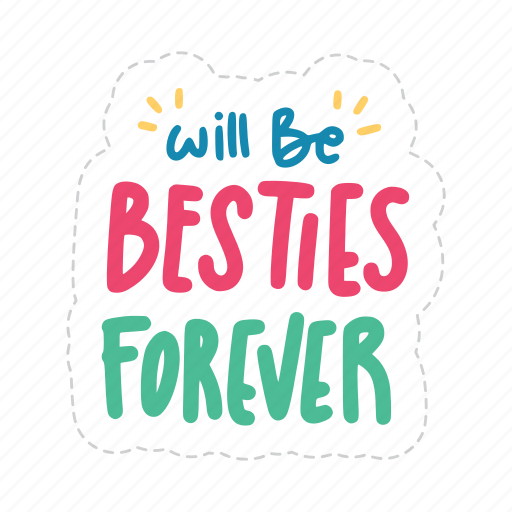 Will be besties forever, friendship, besties, bff, friends, lettering, typography icon - Download on Iconfinder