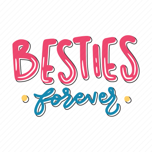 Besties forever, friendship, besties, bff, friends, lettering, typography sticker - Download on Iconfinder