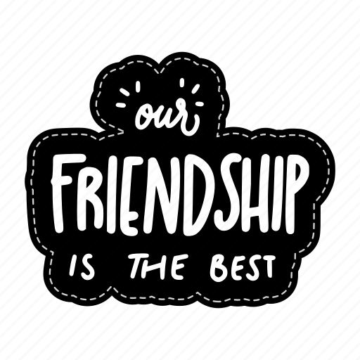 Our friendship is the best, friendship, besties, bff, friends, lettering, typography icon - Download on Iconfinder
