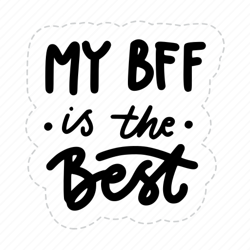 My bff is the best, friendship, besties, bff, friends, lettering, typography icon - Download on Iconfinder