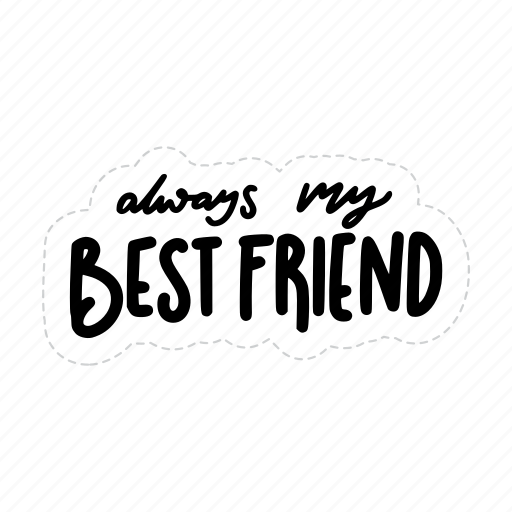 Always my best friend, friendship, besties, bff, friends, lettering, typography icon - Download on Iconfinder