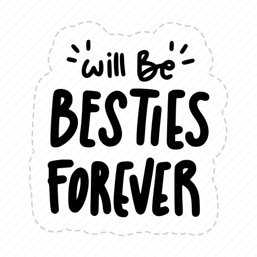 Will be besties forever, friendship, besties, bff, friends, lettering, typography icon - Download on Iconfinder