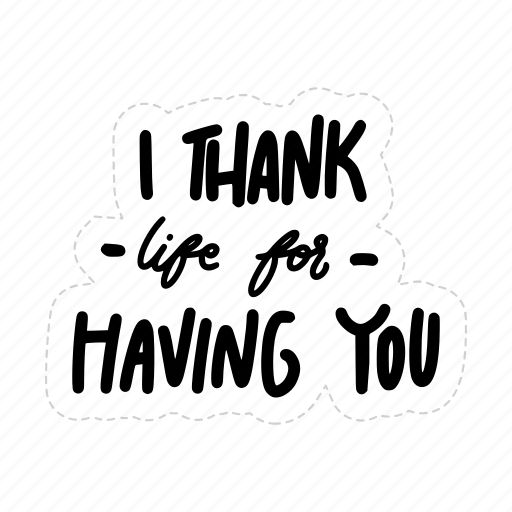 I thank life for having you, friendship, besties, bff, friends, lettering, typography icon - Download on Iconfinder