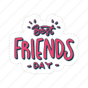 best friends day, friendship, besties, bff, friends, lettering, typography, sticker
