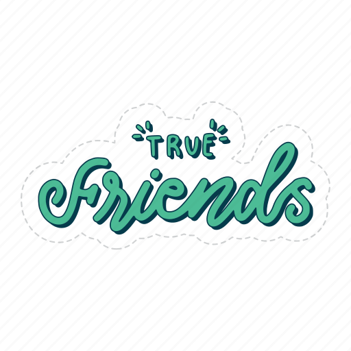 True friends, friendship, besties, bff, friends, lettering, typography sticker - Download on Iconfinder