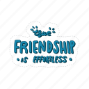 true friendship is effortless, friendship, besties, bff, friends, lettering, typography, sticker