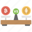 bitcoin over ethereum, bitcoin usage, bitcoin value, bitcoin vs ethereum, currency value 