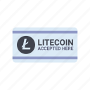 accepted, blockchain, cryptocurrency, here, litecoin, payment, money