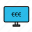 currency, display, euro, monetize, monitor, panel, value 