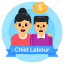 child labour, child labour banner, think of money, money thoughts, kid labourers 