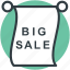big sale, grand sale, sale advertisement, sale notice, sale offer 