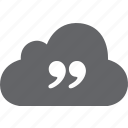cloud, info, quote, message