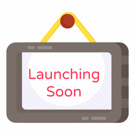 Launching soon, hanging board, roadboard, signboard, fingerboard icon - Download on Iconfinder