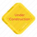 under construction sign, under construction symbol, signage, ensign, label
