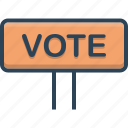 banner, election, plate, poster, sign, vote, voting