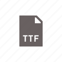 file, ttf
