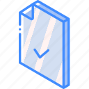 accepted, file, folder, iso, isometric