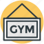 fitness club, gym signboard, gymnasium, health club, signboard 