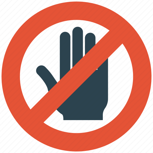 Do not touch, no entry, prohibiting sign, stop, stop warning, traffic sign, warning sign icon - Download on Iconfinder