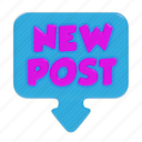 newpost, post, message, communication, network, connection, internet