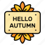 hello, autumn, season, leaf, nature, weather, fall 