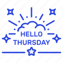 hello, thursday, typography, calligraphy, happy, day, holiday