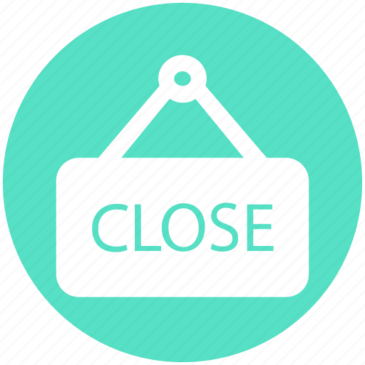Board, close, close sign, frame, hotel, sign icon - Download on Iconfinder