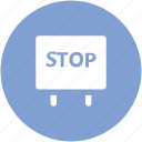 car, circulation, drive stop, road sign, stop sign, stopping, traffic sign