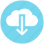 cloud and download sign, cloud computing, cloud download, cloud downloading, cloud network 