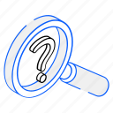 find question, query, search question, ask, magnifier