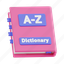 dictionary, book, education, learning, study, literature, reading 