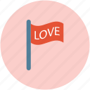 flag of love, love concept, love ensign, love flag, love locational flag 