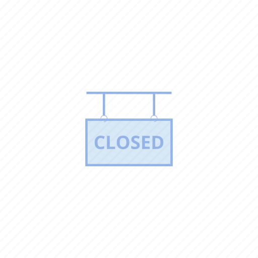 Objects, closed, signage, sign, businesses, shop, store icon - Download on Iconfinder