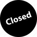 close, closed, sign