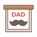 parentday, fatherday, moustache, dad, love 