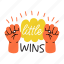 little wins, motivation, inspiration, optimistic, encouragement 