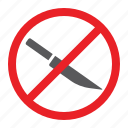 forbidden, knife, no, prohibited, sharp, sign, zone