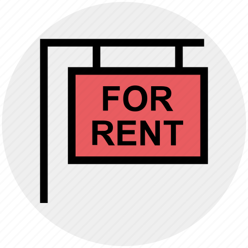 Board, for rent, for rent signboard, house rent, real estate, rent signboard, rent signpost icon - Download on Iconfinder