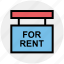 board, for rent, for rent signboard, house rent, real estate, rent signboard, rent signpost 