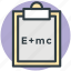 clipboard, emc2, equivalence, physics, scientific formula 