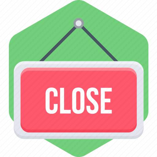 Close, shop, store, close board, close sign, sign icon - Download on Iconfinder