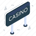 casino board, roadboard, signboard, fingerboard, info board