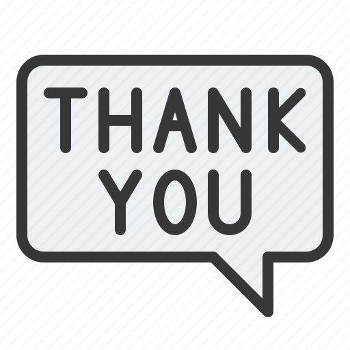 Sign, speech bubble, thank you, thanksgiving, thankyou icon - Download on Iconfinder