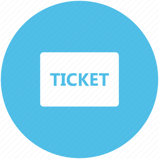 Entry pass, event ticket, museum ticket, pass, theater ticket, ticket icon - Download on Iconfinder
