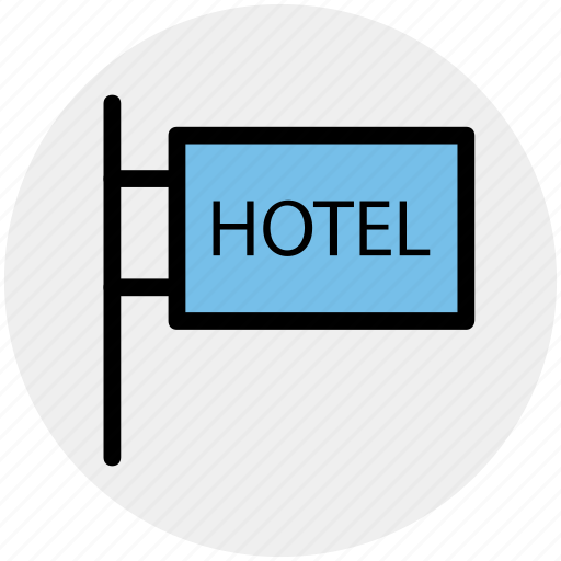 Board sign, hotel board, hotel sign hotel, sign board icon - Download on Iconfinder
