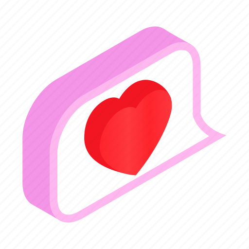 Heart, isometric, message, speak, speech, talk, think icon - Download on Iconfinder