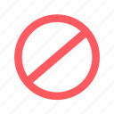 - prohibited, forbidden, prohibition, stop, no, ban, block, sign