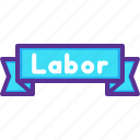 banner, labor, labour, worker