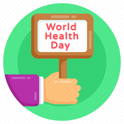 Placard, world health day placard, world health day, board, international event icon - Download on Iconfinder